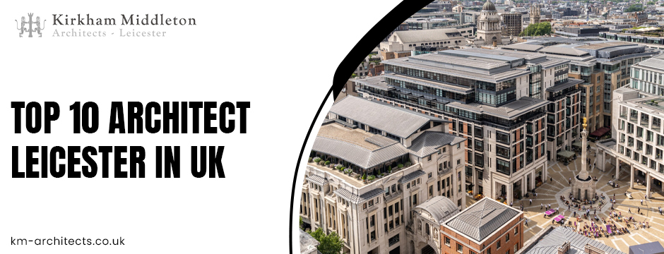 Top 10 Architect Leicester in UK